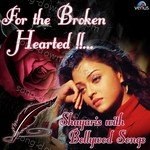 For The Broken Hearted - Shayaris With Bollywood Songs - Minalni Singh Song Download